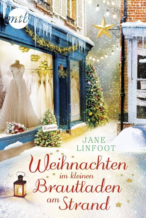 Cover of the book Weihnachten im kleinen Brautladen am Strand by Jane Linfoot, MIRA Taschenbuch