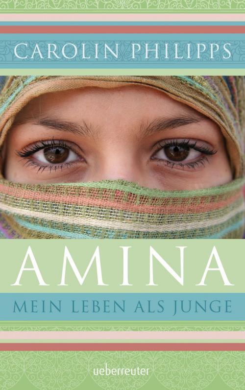 Cover of the book Amina by Carolin Philipps, Ueberreuter Verlag