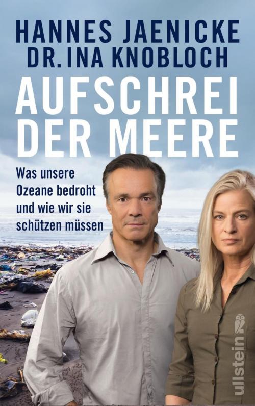 Cover of the book Aufschrei der Meere by Ina Knobloch, Hannes Jaenicke, Ullstein Ebooks