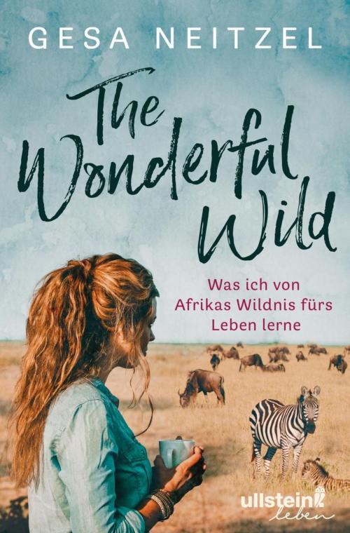 Cover of the book The Wonderful Wild by Gesa Neitzel, Ullstein Ebooks