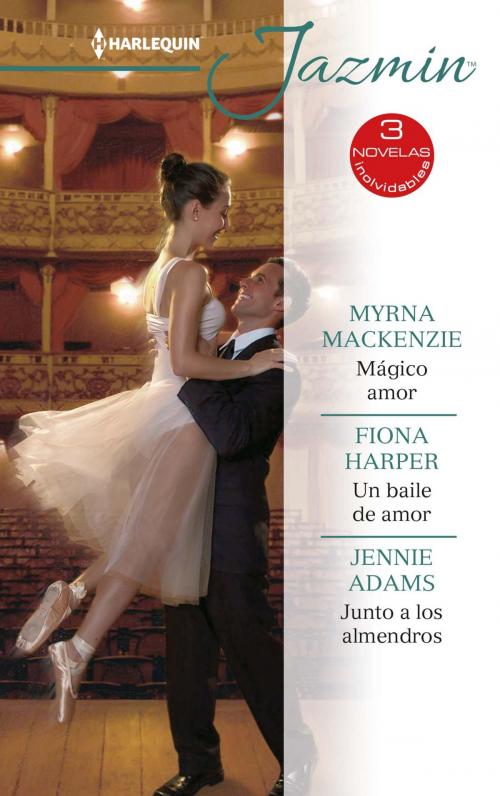 Cover of the book Mágico amor - Un baile de amor - Junto a los almendros by Myrna Mackenzie, Fiona Harper, Jennie Adams, Harlequin, una división de HarperCollins Ibérica, S.A.