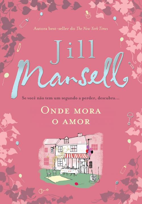Cover of the book Onde mora o amor by Jill Mansell, Arqueiro