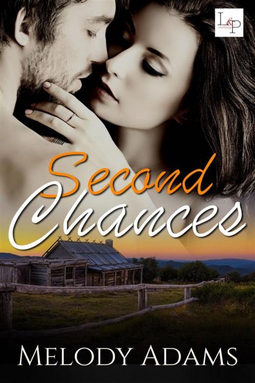 Cover of the book Second Chances by Melody Adams, Love & Passion Publishing