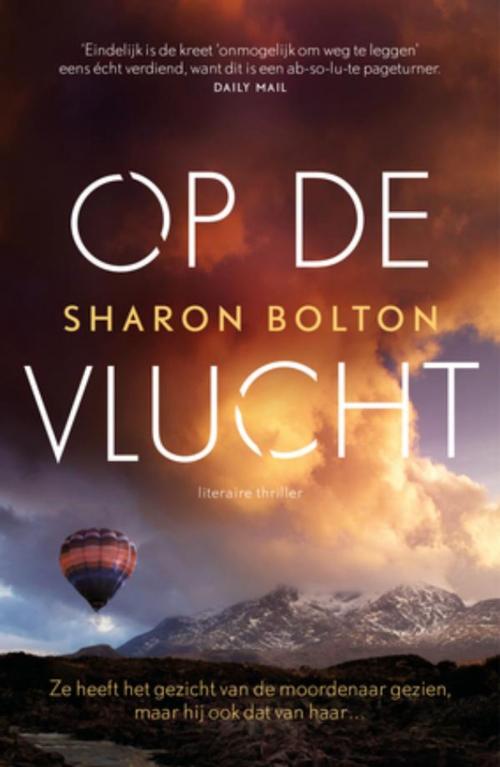 Cover of the book Op de vlucht by Sharon Bolton, Bruna Uitgevers B.V., A.W.