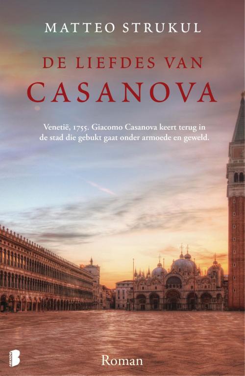 Cover of the book De liefdes van Casanova by Matteo Strukul, Meulenhoff Boekerij B.V.