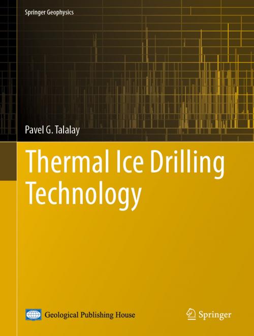 Cover of the book Thermal Ice Drilling Technology by Pavel G. Talalay, Springer Singapore
