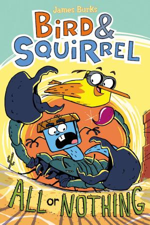 Cover of the book Bird & Squirrel All or Nothing (Bird & Squirrel #6) by F. D. Brant