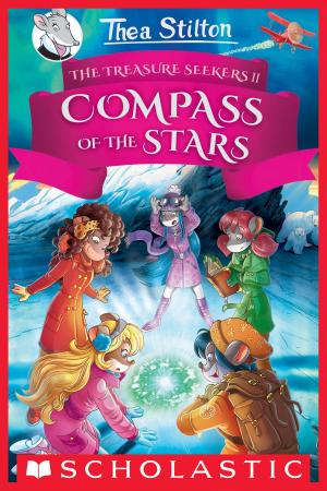 Cover of the book The Compass of the Stars (Thea Stilton and the Treasure Seekers #2) by R.L. Stine