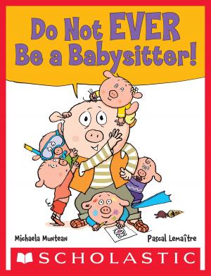 Book cover of Do Not EVER Be a Babysitter!