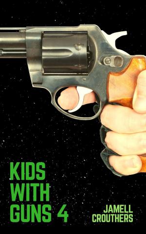 Book cover of Kids With Guns 4