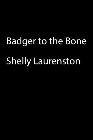 Book cover of Badger to the Bone