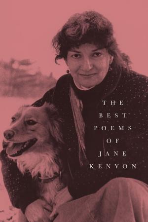 Cover of the book The Best Poems of Jane Kenyon by Eula Biss
