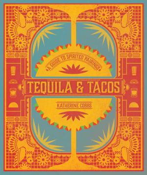 Book cover of Tequila & Tacos
