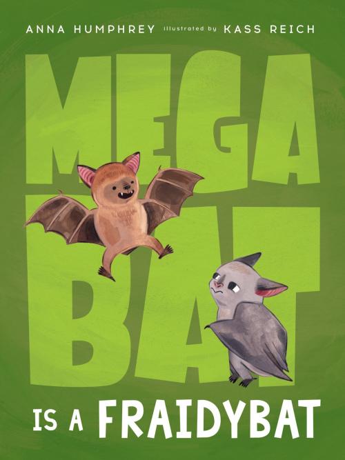 Cover of the book Megabat Is a Fraidybat by Anna Humphrey, Tundra