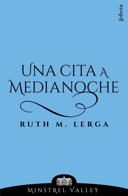 Cover of the book Una cita a medianoche (Minstrel Valley 11) by Ruth M. Lerga, Penguin Random House Grupo Editorial España