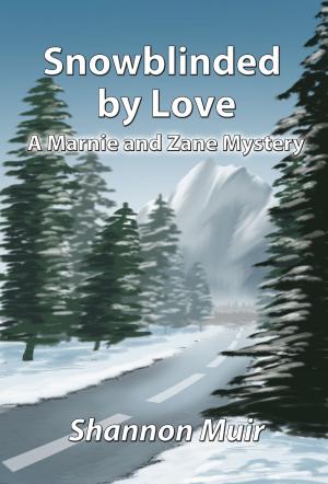Cover of the book Snowblinded by Love: A Marnie and Zane Mystery by Patricia Loofbourrow