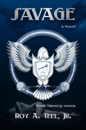 bigCover of the book Savage: The Iron Eagle Series Book: Twenty-Seven by 