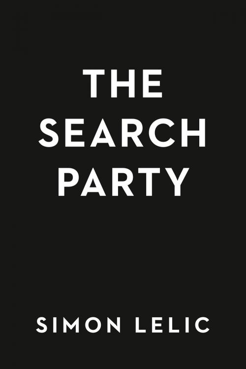 Cover of the book The Search Party by Simon Lelic, Penguin Publishing Group