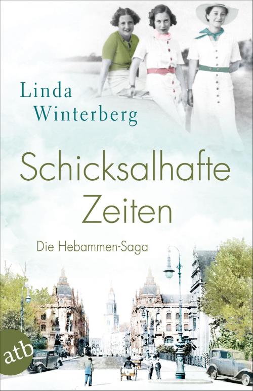Cover of the book Schicksalhafte Zeiten by Linda Winterberg, Aufbau Digital