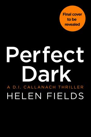 Cover of the book Perfect Dark (A DI Callanach Thriller, Book 6) by Andrew Taylor