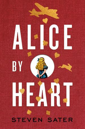 Cover of the book Alice By Heart by Rosemary Wells