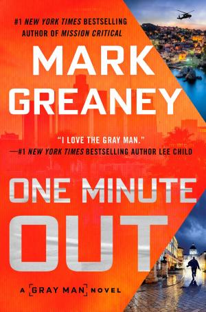 Cover of One Minute Out by Mark Greaney, Penguin Publishing Group