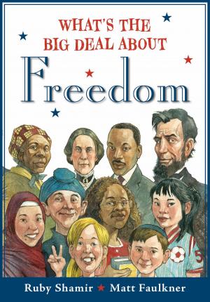 Cover of the book What's The Big Deal About Freedom by Franklin W. Dixon