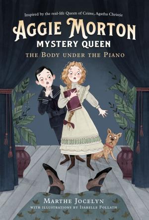 Cover of Aggie Morton, Mystery Queen: The Body Under the Piano