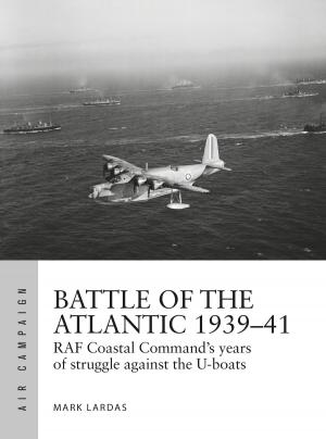 Cover of the book Battle of the Atlantic 1939–41 by Tim Lihoreau