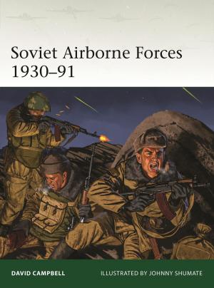 Cover of the book Soviet Airborne Forces 1930–91 by Dr Raffaele D’Amato, Dr Andrey Evgenevich Negin