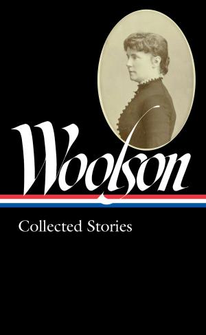 Cover of the book Constance Fenimore Woolson: Collected Stories (LOA #327) by Walt Whitman
