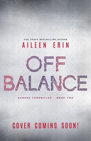 Cover of the book Off Balance by Aileen Erin