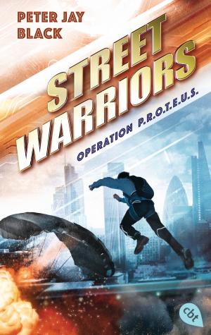 Cover of the book Street Warriors - Operation P.R.O.T.E.U.S. by Robert Muchamore