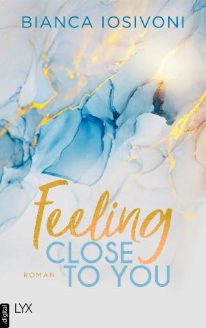Cover of the book Feeling Close to You by Shey Stahl