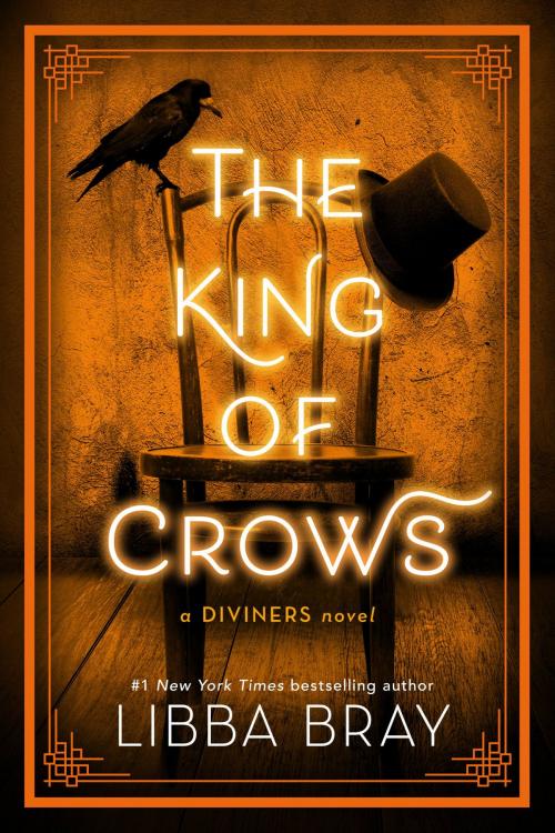 Cover of the book The King of Crows by Libba Bray, Little, Brown Books for Young Readers