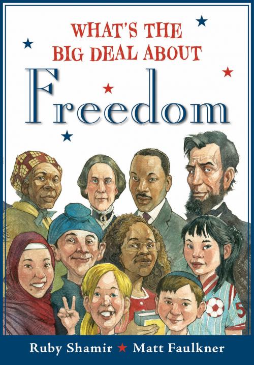 Cover of the book What's The Big Deal About Freedom by Ruby Shamir, Penguin Young Readers Group