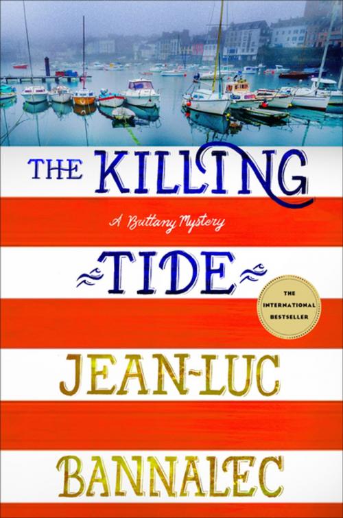 Cover of the book The Killing Tide by Jean-Luc Bannalec, St. Martin's Publishing Group