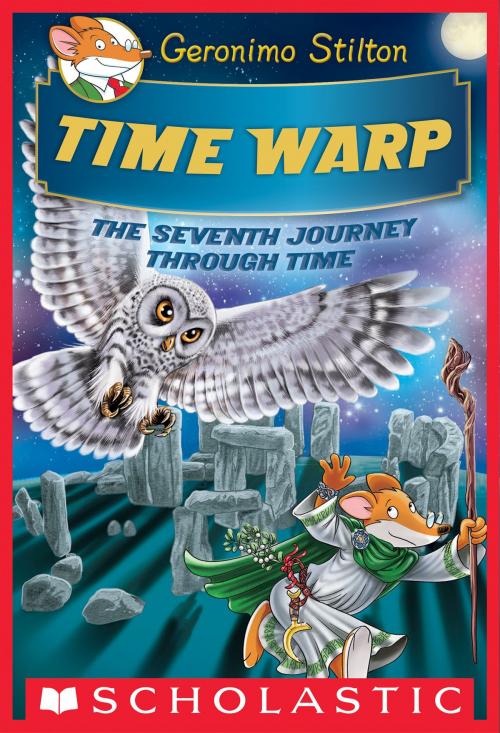 Cover of the book Time Warp (Geronimo Stilton Journey Through Time #7) by Geronimo Stilton, Scholastic Inc.