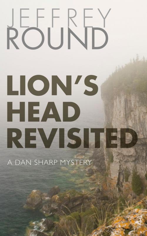 Cover of the book Lion's Head Revisited by Jeffrey Round, Dundurn