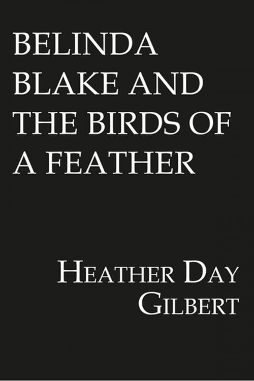 Cover of the book Belinda Blake and the Birds of a Feather by Heather Day Gilbert, Lyrical Press