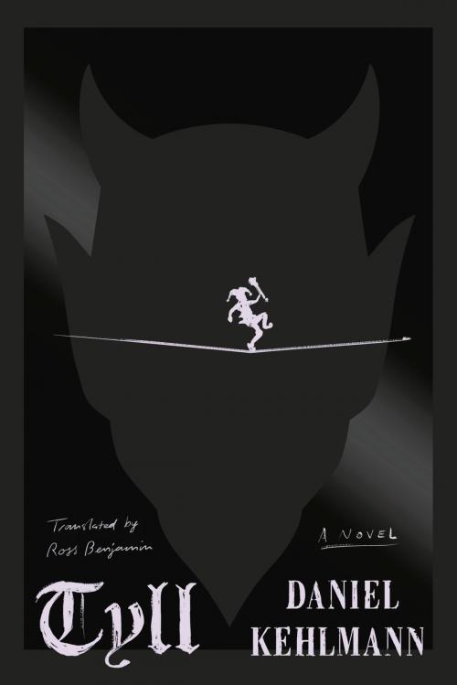 Cover of the book Tyll by Daniel Kehlmann, Knopf Doubleday Publishing Group