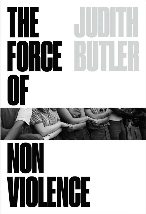 Cover of the book The Force of Nonviolence by Judith Butler, Verso Books