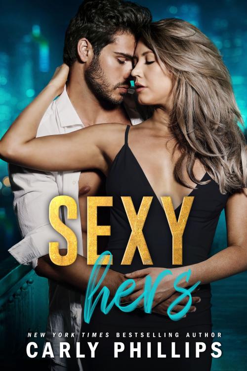 Cover of the book Sexy Hers by Carly Phillips, CP Publishing
