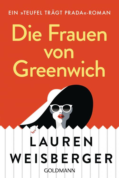 Cover of the book Die Frauen von Greenwich by Lauren Weisberger, Goldmann Verlag