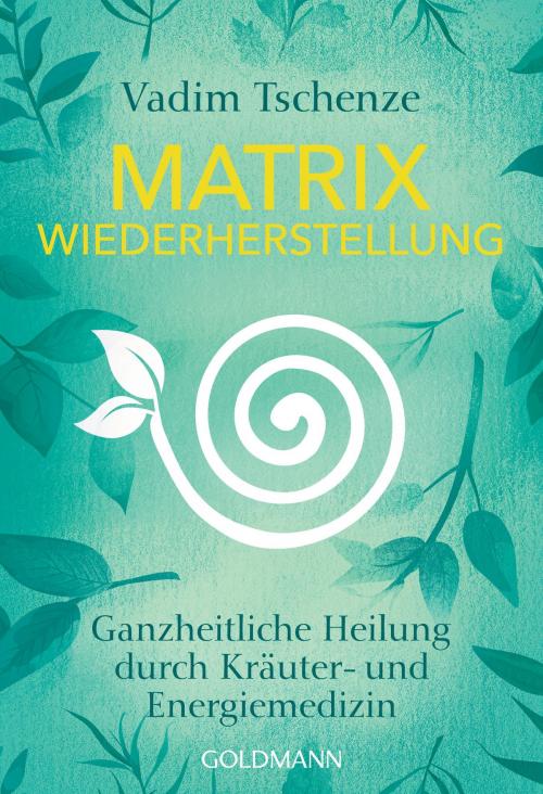 Cover of the book Matrix Wiederherstellung by Vadim Tschenze, Goldmann Verlag
