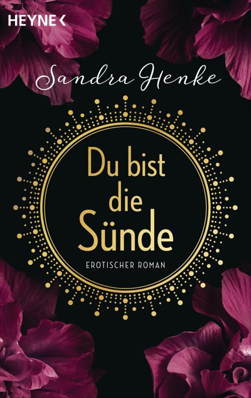 Cover of the book Du bist die Sünde by Sandra Henke, Heyne Verlag