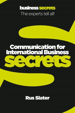 Cover of the book Communication For International Business (Collins Business Secrets) by Charlie Connelly