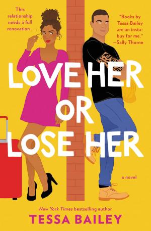 Cover of the book Love Her or Lose Her by Holly Patrone
