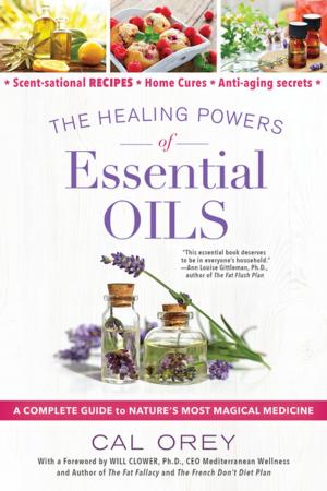 Cover of the book The Healing Powers of Essential Oils by Christopher Vasey, N.D.