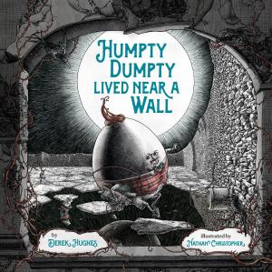 Cover of the book Humpty Dumpty Lived Near a Wall by Diane Muldrow